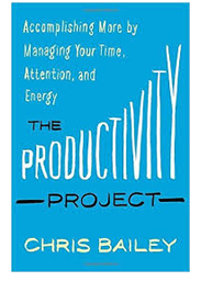 The Productivity Project - Chris Bailey
